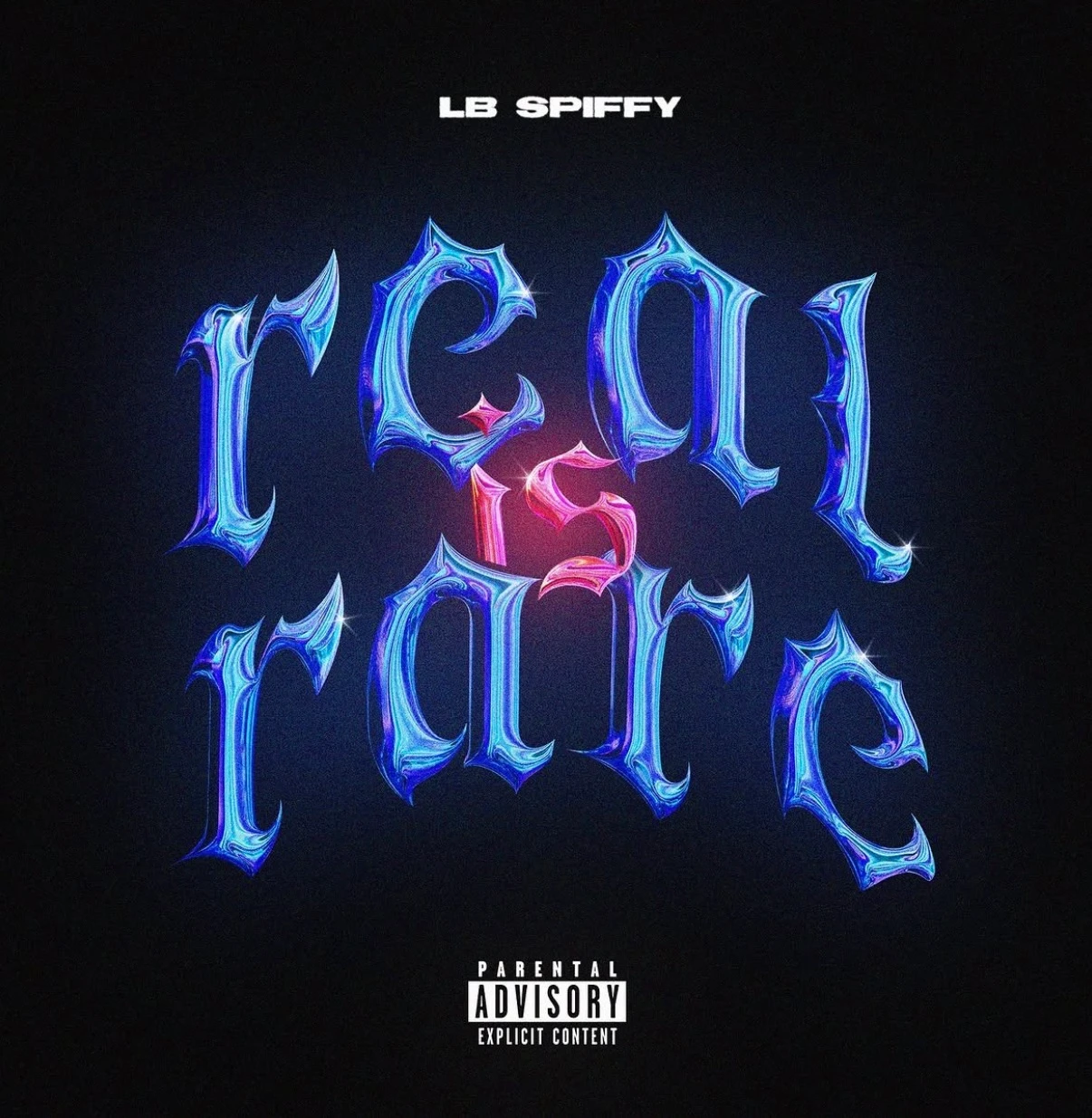 Album artwork for LB Spiffy, "Real Is Rare": glossy blue chrome blackletter type with a red glowing "is", on a dark blue ground.